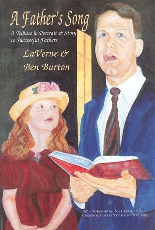 A Father's Song A Tribute in Portrait & Story to Successful Fathers Past, Present & Future