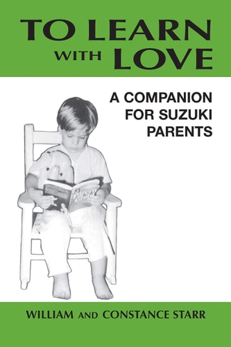 To Learn with Love A Companion for Suzuki Parents