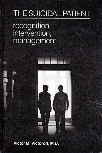 The Suicidal Patient: Recognition, Intervention, Management