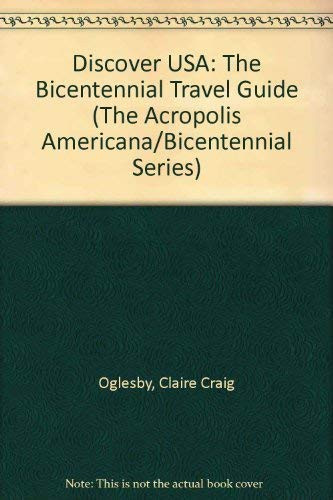 Discover USA: The Bicentennial Travel Guide (The Acropolis Americana/Bicentennial Series)