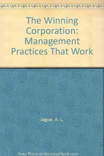 The Winning Corporation Management Practices That Work