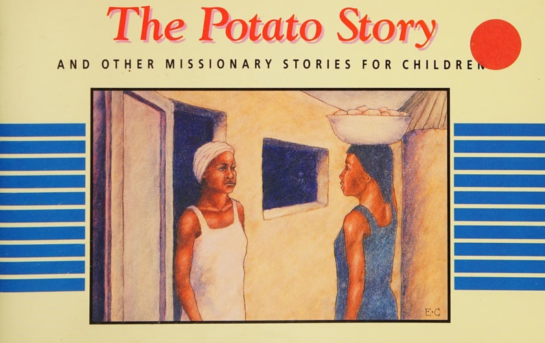 The Potato Story and Other Missionary Stories for Children; Illustrated by Elynne Chudnovsky