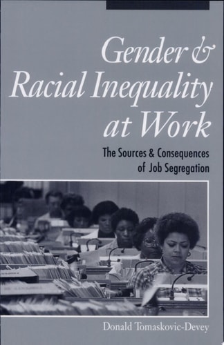 Gender & Racial Inequality at Work The Sources and Consequences of Job Segregation