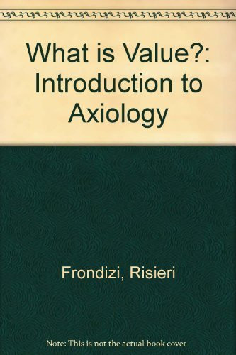 What Is Value?: An Introduction to Axiology
