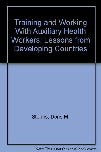 Training and Working with Auxiliary Health Workers Lessons from Developing Countries