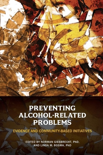 Preventing Alcohol-related Problems Evidence and Community-based Initiatives
