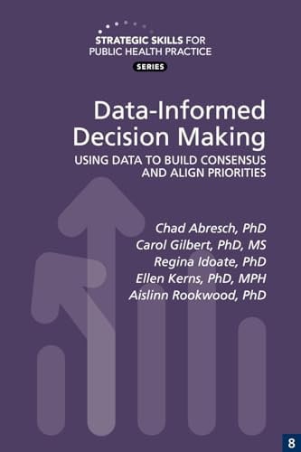 Data-Informed Decision-Making Using Data to Build Consensus and Align Priorities