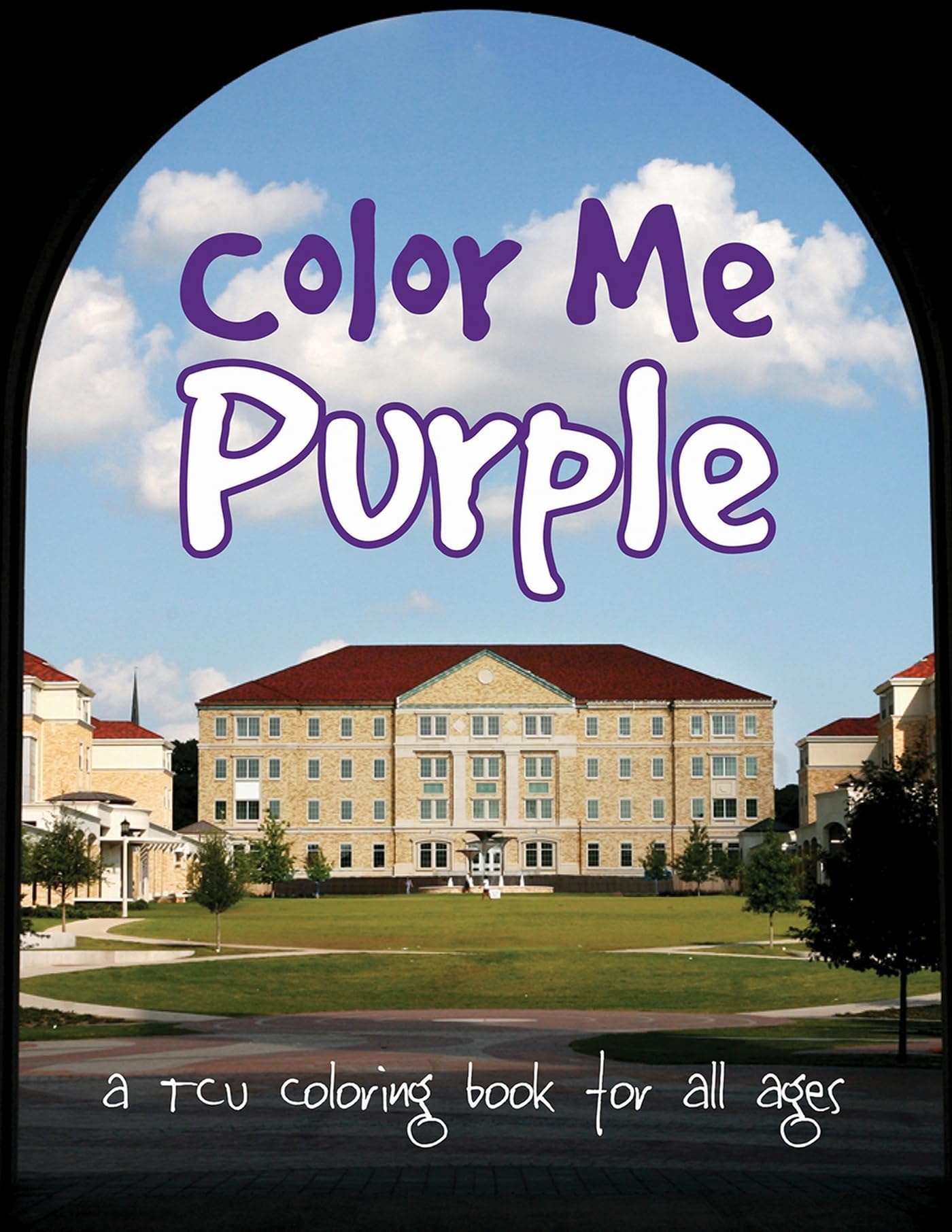Color Me Purple: A TCU Coloring Book for All Ages