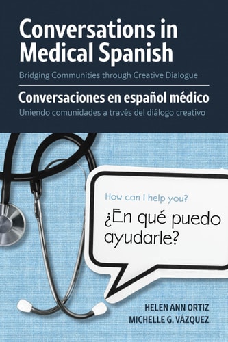 Conversaciones en Español Médico Uniendo Comunidades a Través Del Diálogo Creativo