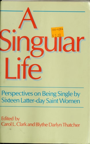 A Singular Life Perspectives on Being Single