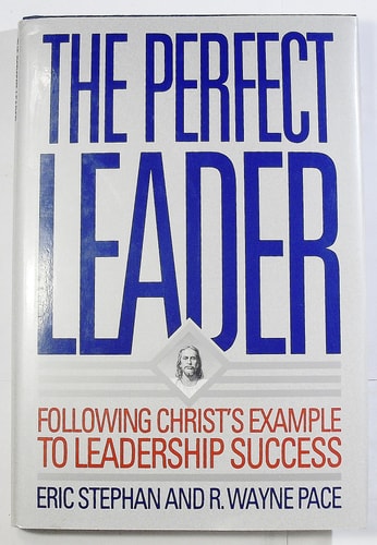 The Perfect Leader Following Christ's Example to Leadership Success