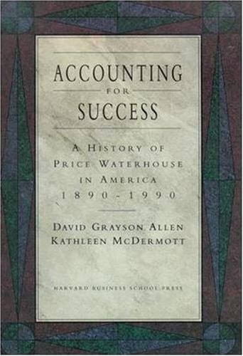 Accounting for Success A History of Price Waterhouse in America, 1890-1990