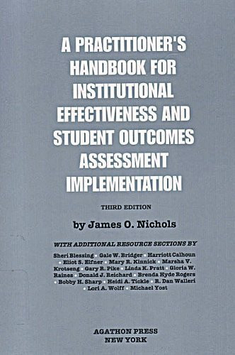 A Practitioner's Handbook for Institutional Effectiveness and Student Outcomes Assessment Implementation