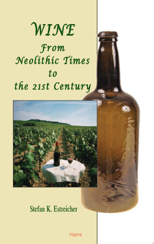 Wine From Neolithic Times to the 21st Century