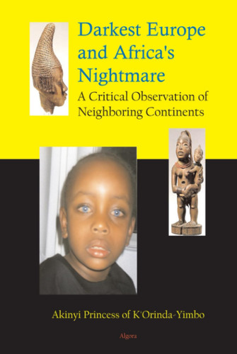 Darkest Europe and Africa's Nightmare: A Critical Observation of Neighboring Continents