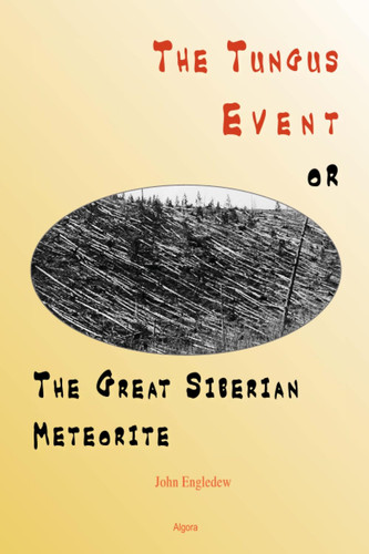 The Tungus Event: The Great Siberian Meteorite
