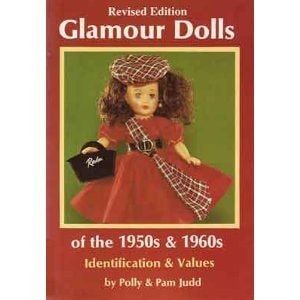 Glamour Dolls of the 1950s & 1960s Identification & Values
