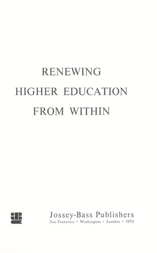 Renewing higher education from within: [a guide for campus change teams] (The Jossey-Bass series in higher education)