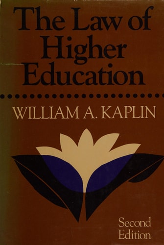 The Law of Higher Education: A Comprehensive Guide to Legal Implications of Administrative Decision Making (Jossey-Bass Higher Education)