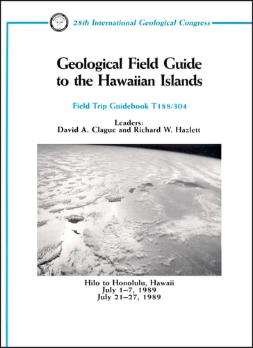 Geological Field Guide to the Hawaiian Islands Hilo to Honolulu, Hawaii, July 1 - 7, 21 - 27, 1989