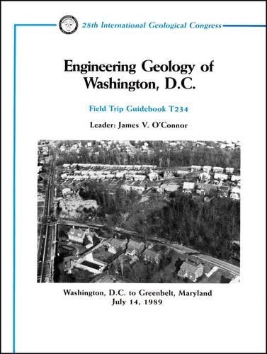 Engineering Geology of Washington, D.C. Washington, D.C. to Greenbelt, Maryland, July 14, 1989