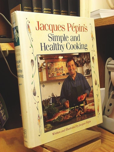 Jacques Pépin's Simple and Healthy Cooking