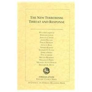 The New Terrorism: Threat And Response (Foreign Affairs Editors' Chioce Book Seies)