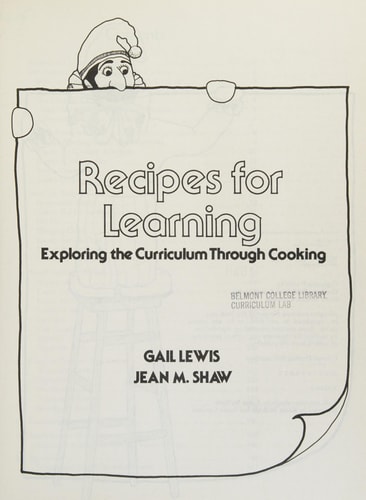 Recipes for Learning Exploring the Curriculum Through Cooking