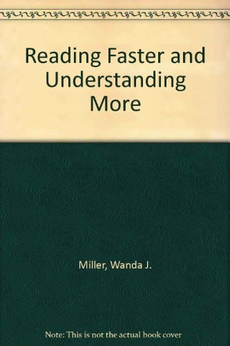 Reading Faster and Understanding More