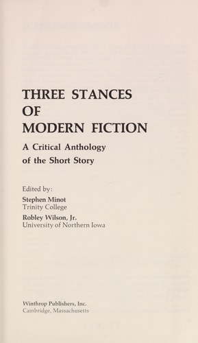 Three Stances of Modern Fiction A Critical Anthology of the Short Story