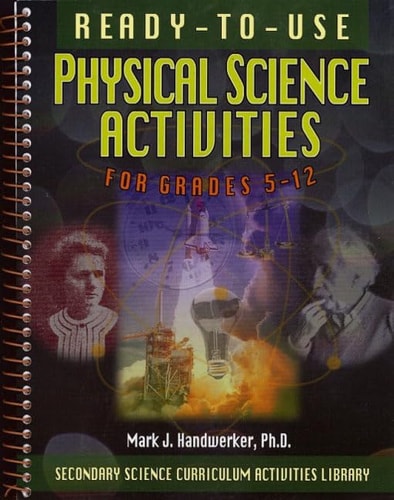 Ready-to-use Physical Science Activities for Grades 5-12