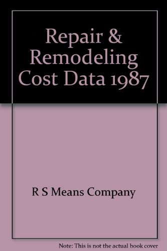 Repair and Remodeling Cost Data, 1987