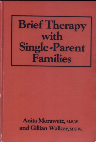 Brief Therapy with Single-parent Families