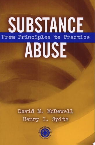 Substance Abuse From Principles to Practice