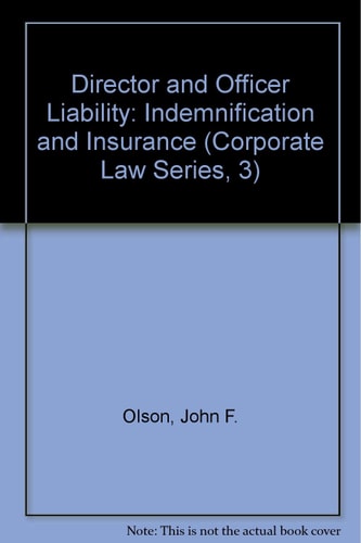 Director & Officer Liability Indemnification and Insurance