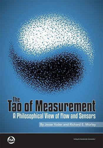 The Tao of Measurement A Philosophical View of Flow and Sensors