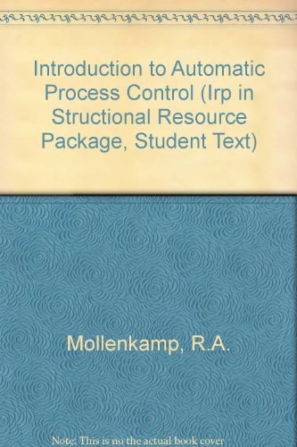 Introduction to Automatic Process Control (Irp in Structional Resource Package, Student Text)