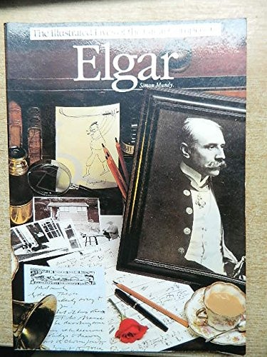 Elgar His Life and Times