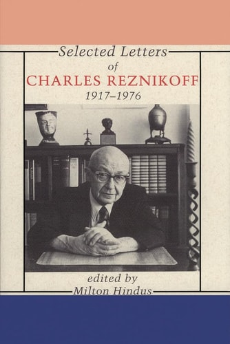 Selected Letters of Charles Reznikoff 1917-1976