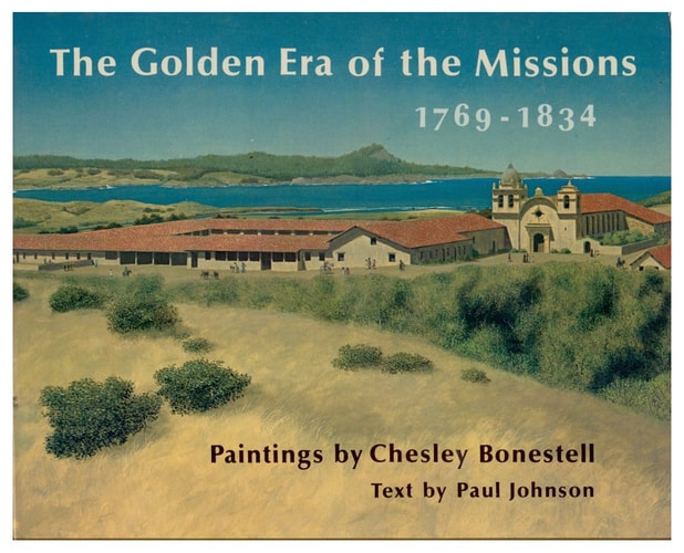 The Golden Era of the Missions, 1769-1834: Paintings,