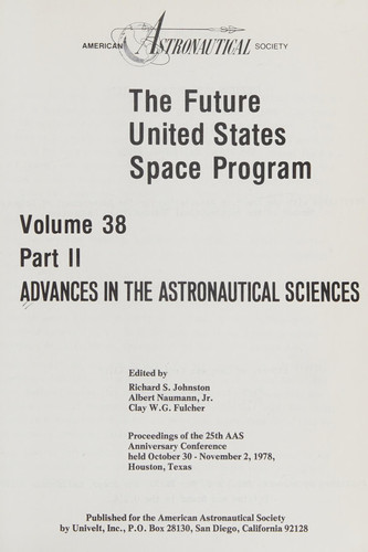 The Future U. S. Space Program, 25th Anniversary Conference, Oct. 20-Nov. 2, 1978, Houston, TX