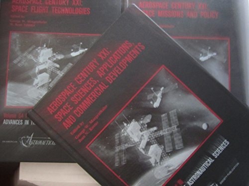 Aerospace Century XXI: Proceedings of the 33rd Annual AAS International Conference, October 26-29, 1986, Volume 64, Parts 1-3