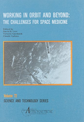 Working in Orbit and Beyond The Challenges for Space Medicine