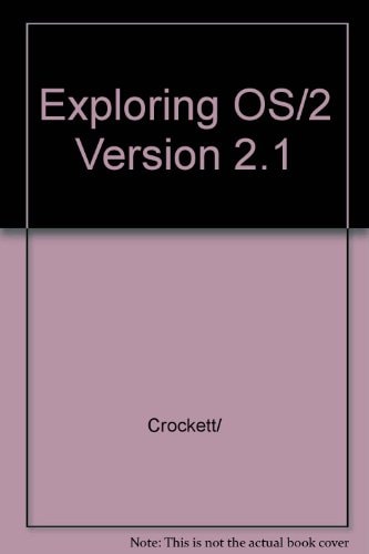 Exploring OS/2, Revised for Version 2.1!