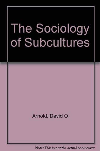 The Sociology of Subcultures