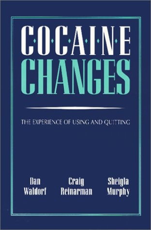 Cocaine Changes The Experience of Using and Quitting