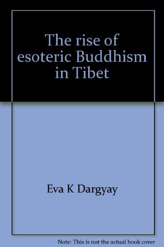 The Rise of Esoteric Buddhism in Tibet