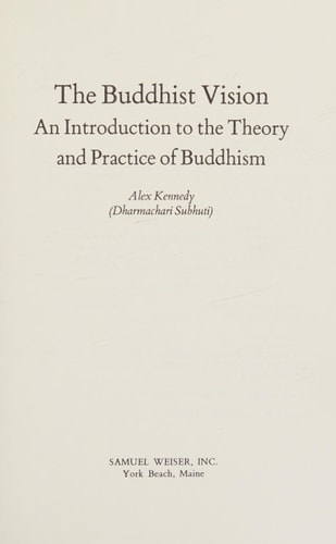 The Buddhist Vision: An Introduction to Theory and Practice of Buddhism