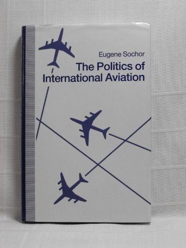 The Politics of International Aviation