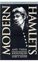 Modern Hamlets and Their Soliloquies (Studies in Theatre History and Culture)